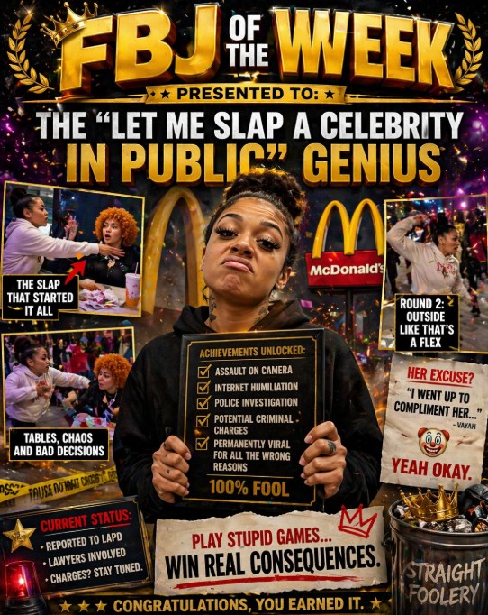 🤡 FBJ OF THE WEEK PRESENTED TO 🤡 Vayah. The “Let Me Slap a Celebrity in Public” Genius Who Slapped Ice Spice At McDonalds.