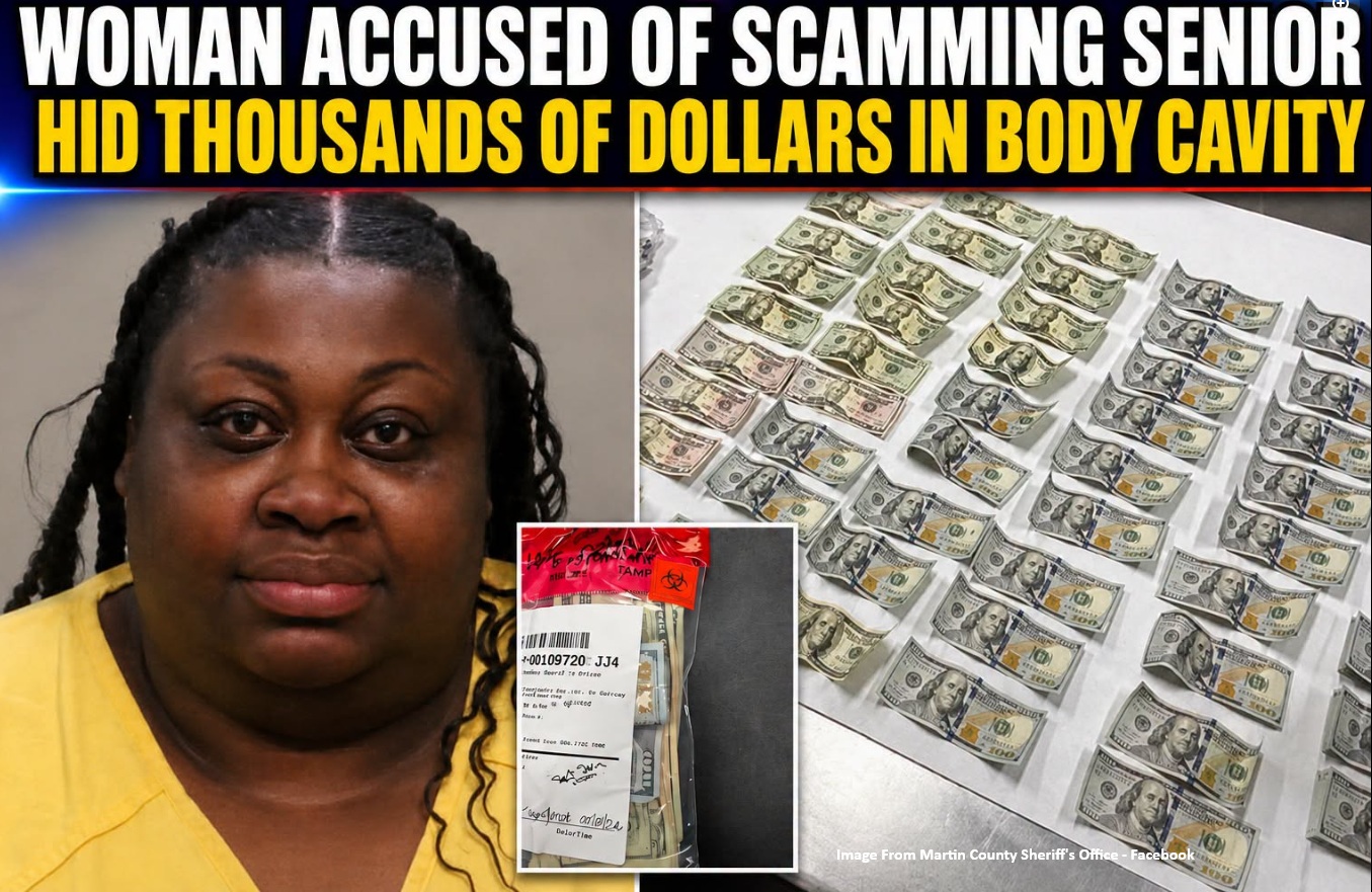 Woman Accused Of Scamming A Florida Senior Was Arrested And Police Found $3,200 Stuffed In Her Vagina